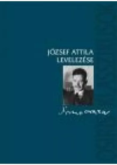 JÓZSEF ATTILA LEVELEZÉSE