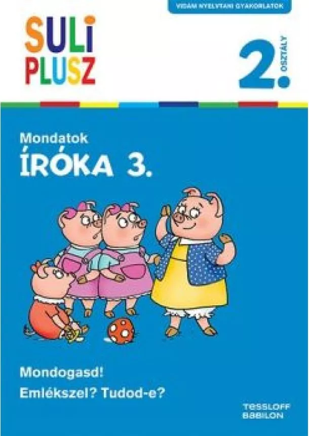 Bozsik Rozália - Íróka 3. - Mondatok /Suli plusz 2. osztály