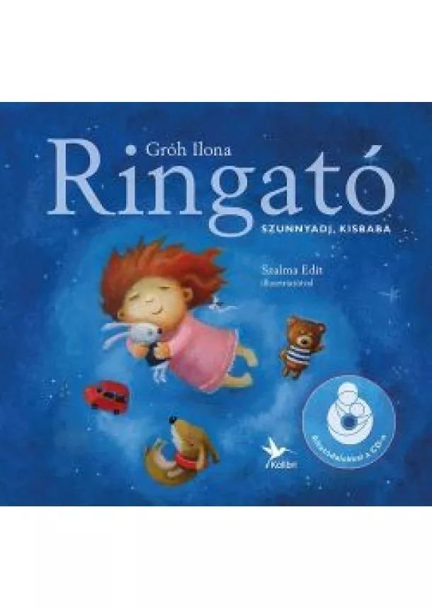 Gróh Ilona - Ringató 4. - Szunnyadj, kisbaba /Altatódalokkal a CD-n