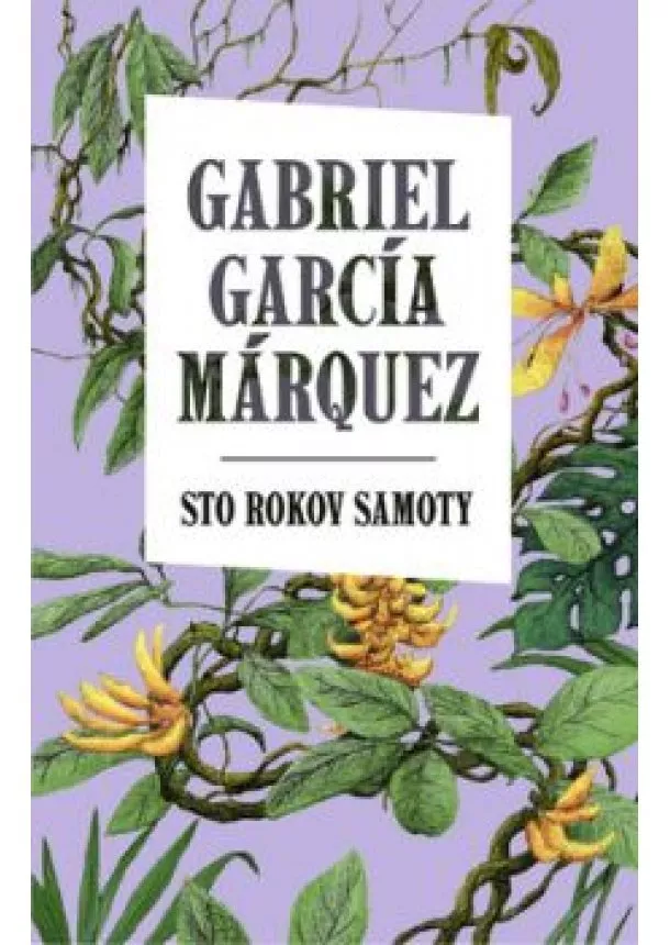 GABRIEL GARCÍA MÁRQUEZ - Sto rokov samoty