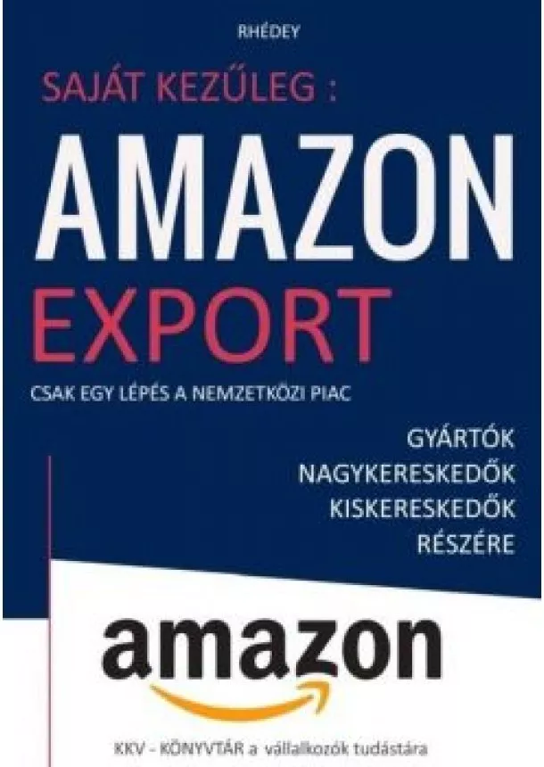 Rhédey S. István - Amazon export - Csak egy lépés a nemzetközi piac