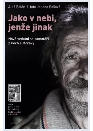Jako v nebi, jenže jinak - Nová setkání se samotáři z Čech a Moravy