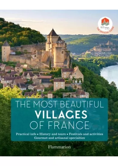 The Most Beautiful Villages of France: The Official Guide