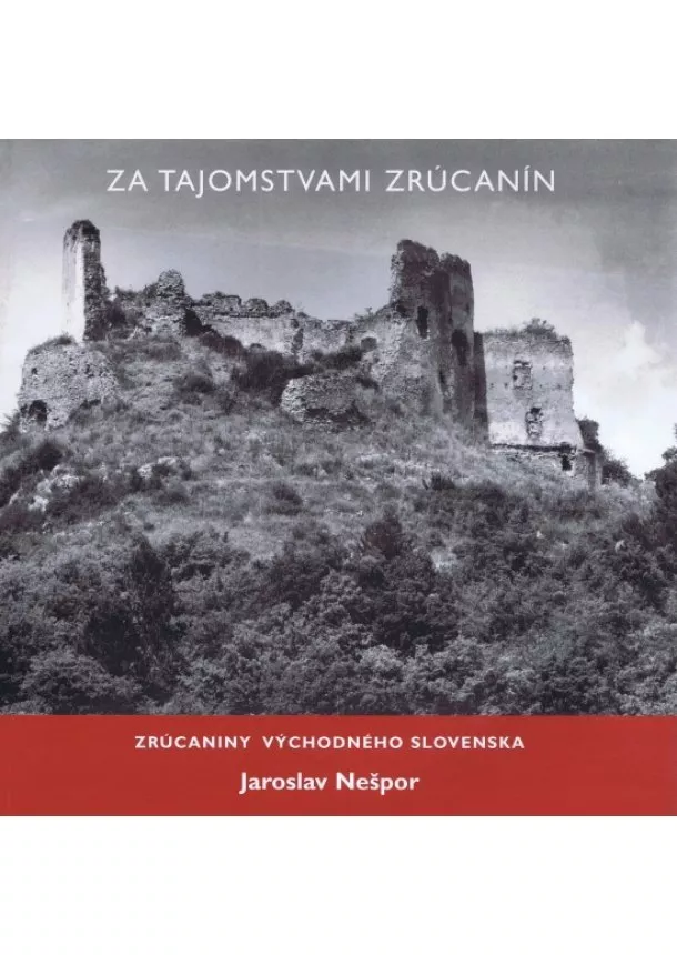 Jaroslav Nešpor - Za tajomstvami zrúcanín I.