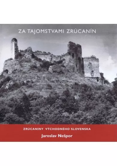 Za tajomstvami zrúcanín I.