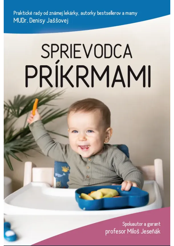 MUDr. Denisa Jaššová, MUDr. Miloš Jeseňák - Sprievodca príkrmami