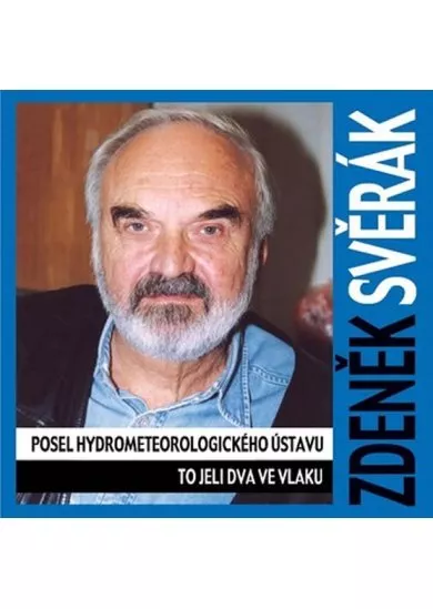 Posel hydrometeorologického ústavu / To jeli dva ve vlaku (1xaudio na cd)
