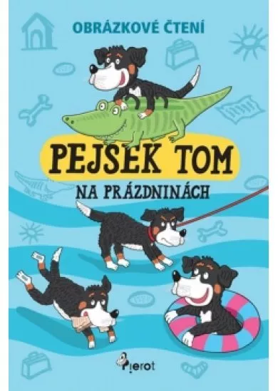 Pejsek Tom na prázdninách - Obrázkové čtení