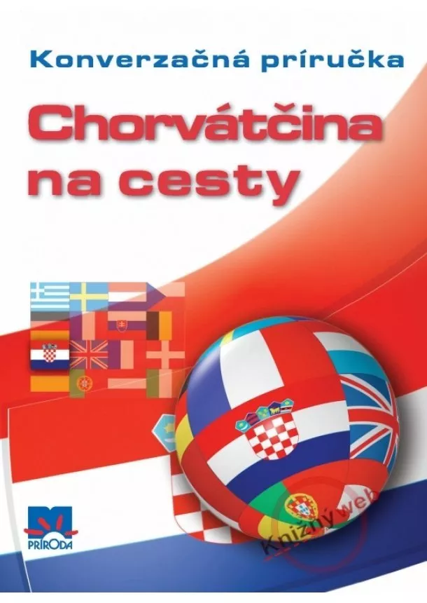 Kolektív - Chorvátčina na cesty - Konverzačná príručka - 2. vydanie