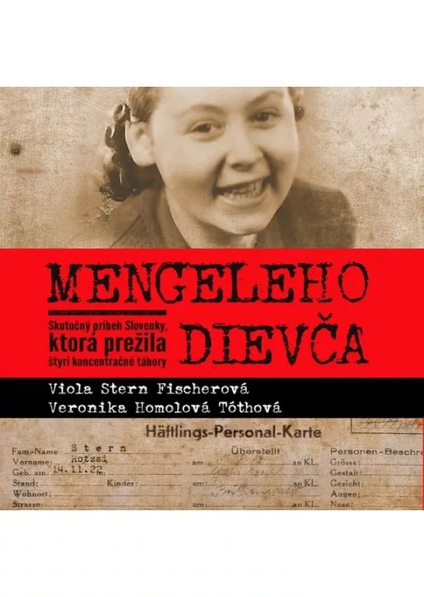 V. Stern Fischerová, V. Homolová Tóthová - Mengeleho dievča - CD (audiokniha)