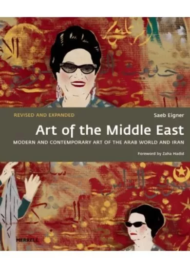 Art of the Middle East: Modern and Contemporary Art of the Arab World and Iran