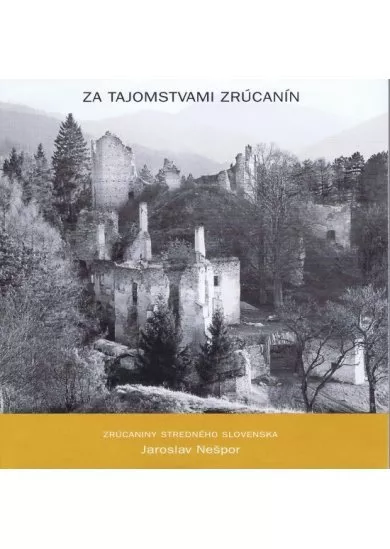 Za tajomstvami zrúcanín II