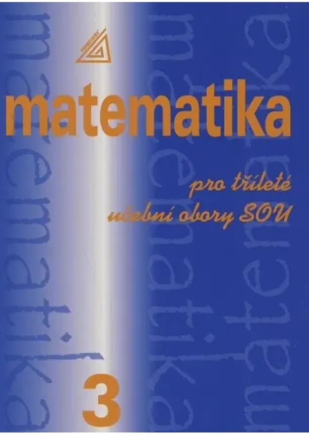 Emil Calda - Matematika pro dvouleté a tříleté obory SOU 3.díl