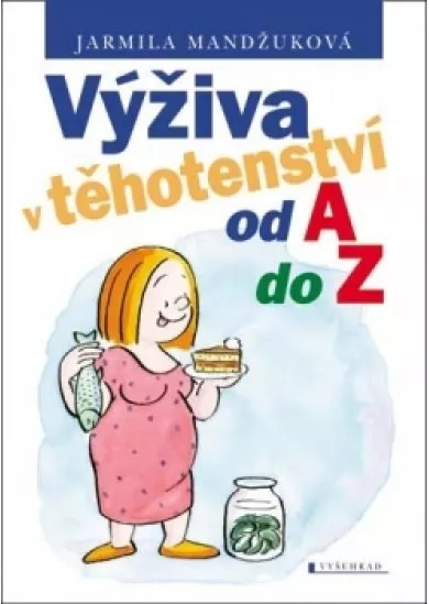 Výživa v těhotenství od A do Z