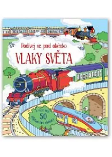 Vlaky světa - Podívej se pod okénko
