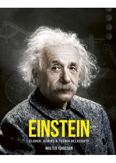 Einstein: Človek, génius a teória relativity