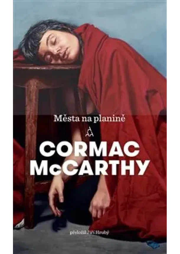Cormac McCarthy - Města na planině - Hraniční trilogie (3.díl)