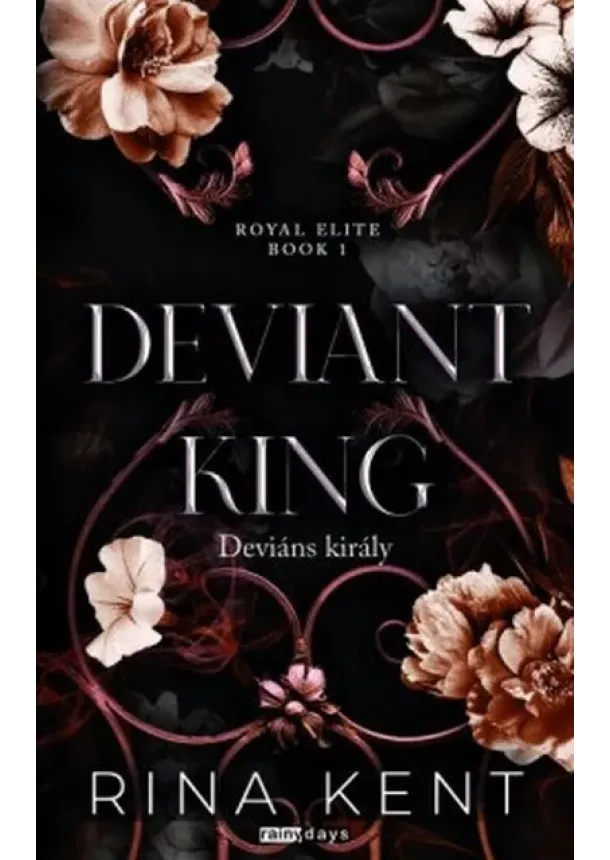 Rina Kent - Deviant King - Deviáns király - Royal Elite Book 1