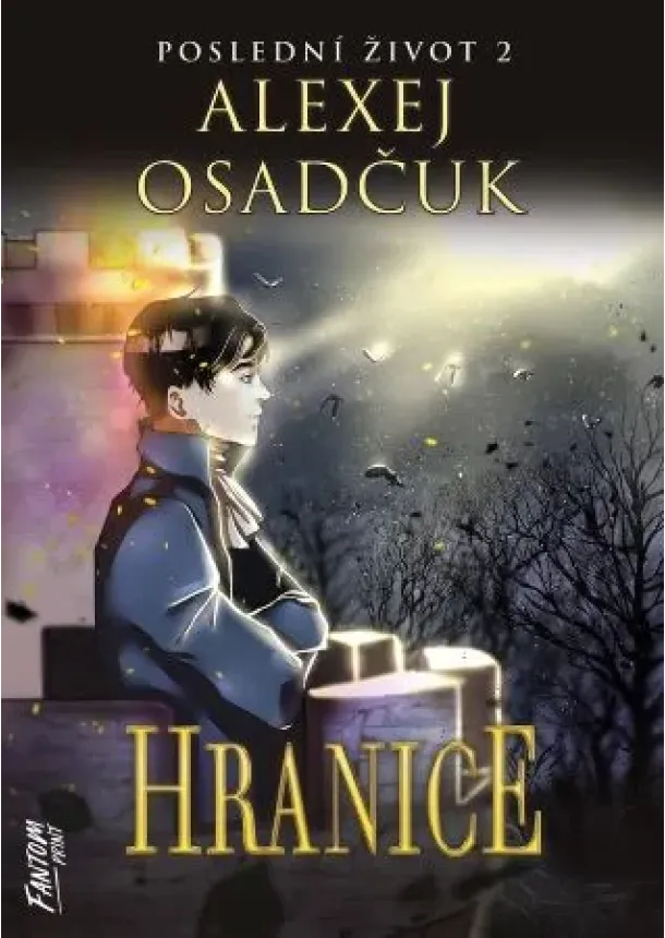 Alexej Osadčuk - Hranice - Poslední život 2