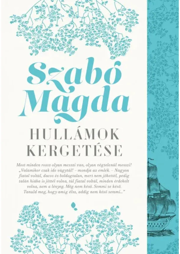 Szabó Magda - Hullámok kergetése (új kiadás)