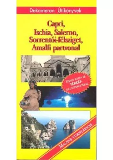 CAPRI, ISCHIA, SALERNO, SORRENTÓI-FÉLSZIGET, AMALFI PARTVONAL