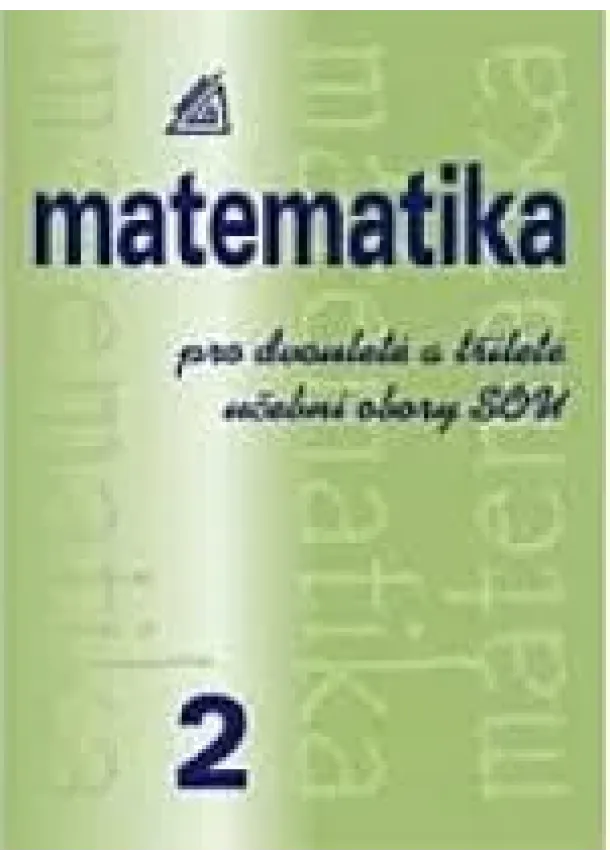 Emil Calda - Matematika pro dvouleté a tříleté obory SOU 2.díl