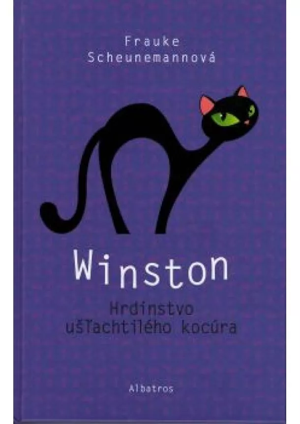 Frauke Scheunemannová - Winston: Hrdinstvo ušľachtilého kocúra