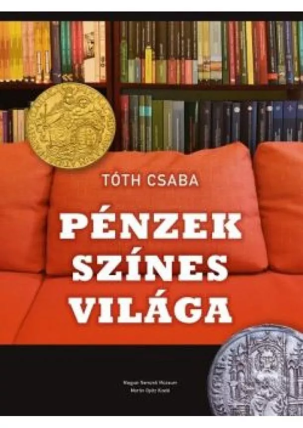 Tóth Csaba - Pénzek színes világa