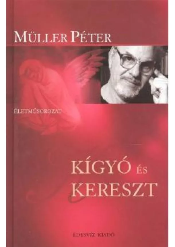 MÜLLER PÉTER - KÍGYÓ ÉS KERESZT