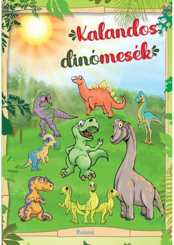 Lengyel Orsolya - Kalandos dinómesék
