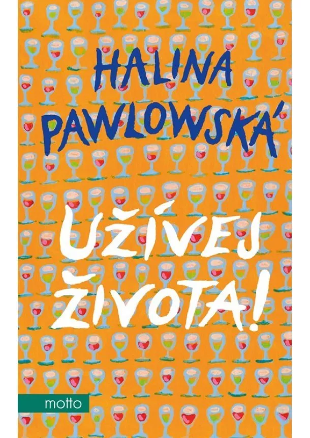 Halina Pawlowská - Užívej života!