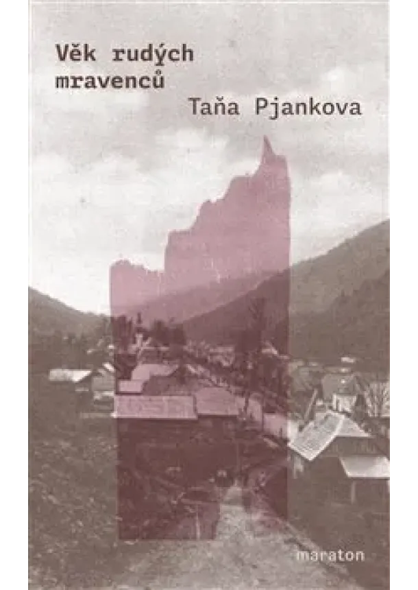 Taňa Pjankova - Věk rudých mravenců
