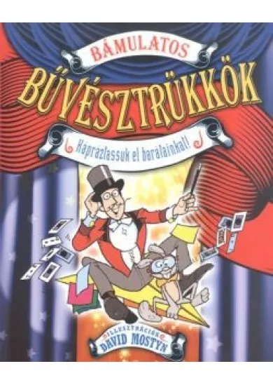 BÁMULATOS BŰVÉSZTRÜKKÖK