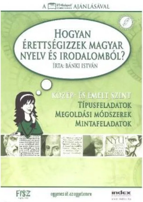 VÁLOGATÁS - HOGYAN ÉRETTSÉGIZZEK MAGYAR NYELV ÉS IRODALOMBÓL?