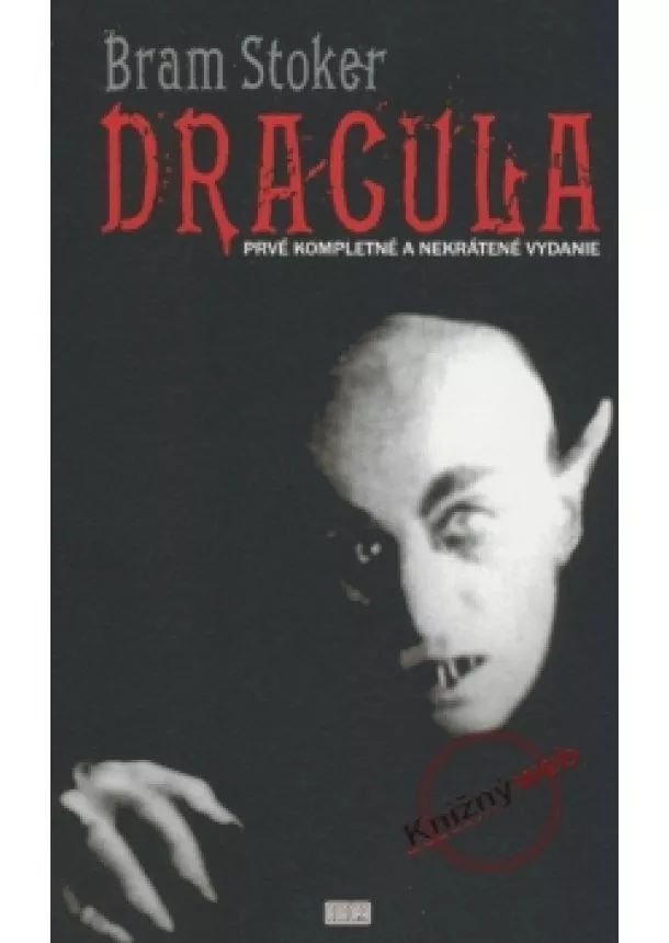 Bram Stoker - Dracula - Kompletné a nekrátené vydanie slávneho románu