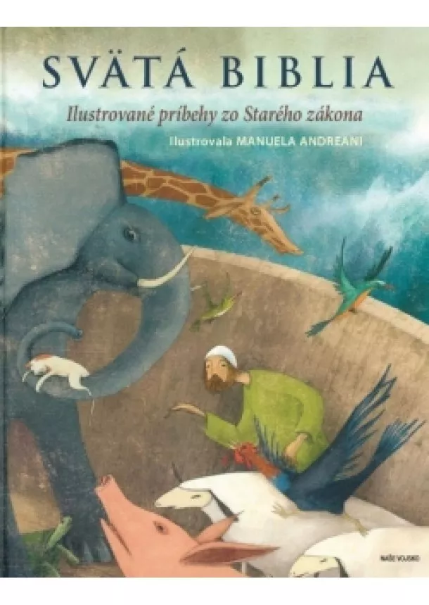 autor neuvedený - Svätá Biblia - ilustrované príbehy zo Starého zákona