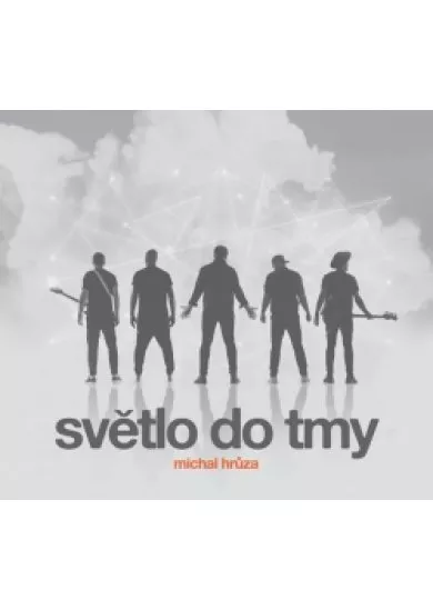 Michal Hrůza: Světlo do Tmy CD