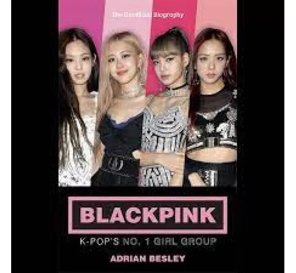 Adrian Besley - Blackpink : K-Pops No.1 Girl Group