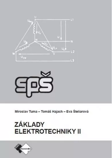Základy elektrotechniky II. - pre 2. ročník stredných priemyselných škôl elektrotechnických.
