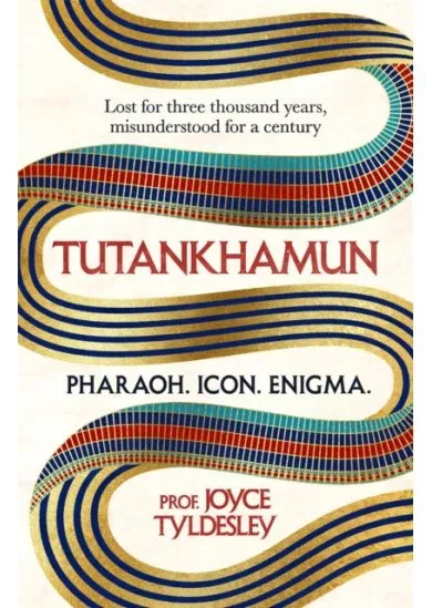 Tutankhamun - Pharaoh, Icon, Enigma