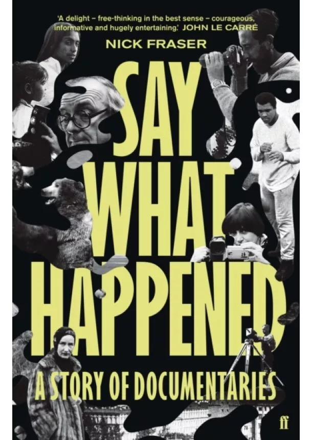 Nick  (Freelance) Fraser - Say What Happened