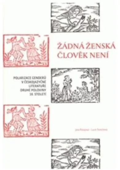 Žádná ženská člověk není. - Polarizace genderů v českojazyčné literatuře 2. poloviny 18. století