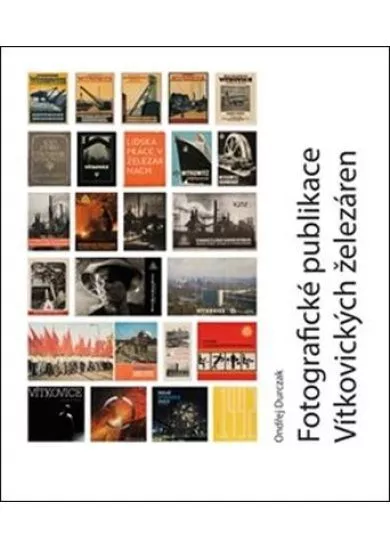 Fotografické publikace Vítkovických železáren