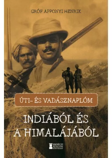 Úti- és vadásznaplóm Indiából és a Himalájából