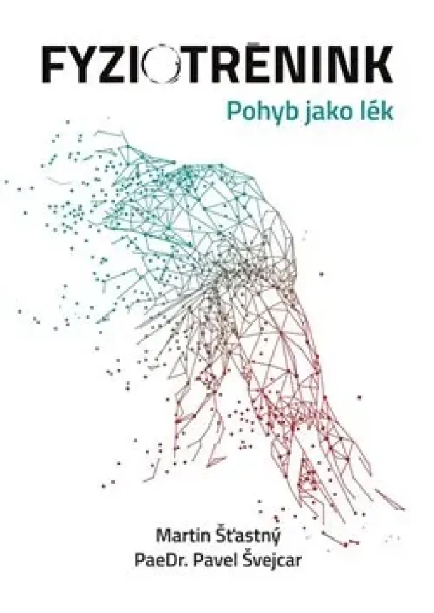 Martin Šťastný, Pavel Švejcar - Fyziotrénink - Pohyb jako lék