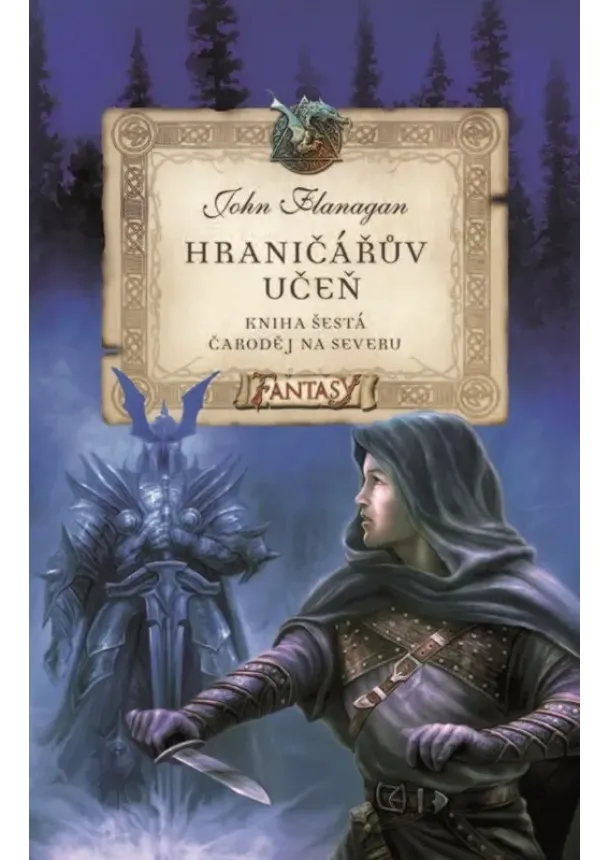 John Flanagan - Hraničářův učeň - Kniha šestá - Čaroděj na severu