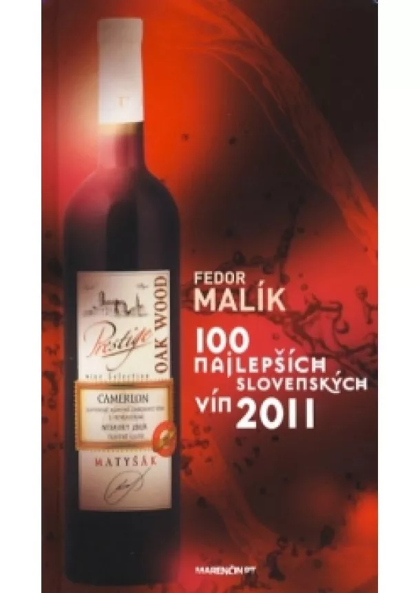 Fedor Malík - 100 najlepších slovenských vín 2011