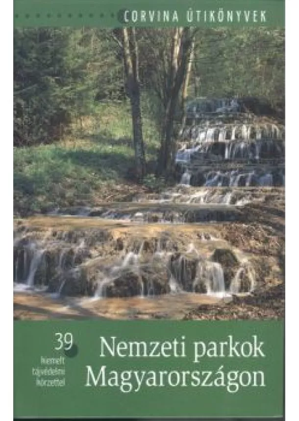 Bede Béla - Nemzeti Parkok Magyarországon /39 kiemelt tájvédelmi körzet