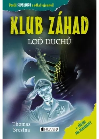 KLUB ZÁHAD – Loď duchů   
