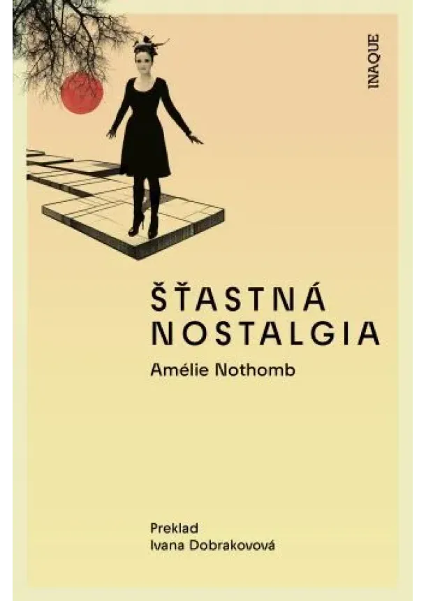 Amélie Nothomb - Šťastná nostalgia